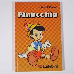 【英語洋書絵本】 Pinocchio ピノキオ Ladybird ウォルト・ディズニー 発行年不明 単行本 子供本 児童書