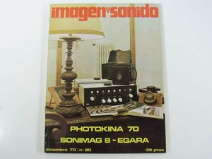 【スペイン語雑誌】 IMAGEN Y SONIDO 画像と音 No.90 1970/12 雑誌 洋書 AV機器 カメラ ビデオ オーディオ レコード 映画 演劇 音楽 ほか