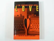 【英語洋書】 A Few Thousand Words about Love 愛についての千の言葉 Mickey Pearlman ミッキー・パールマン 1998 単行本_画像1