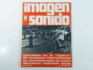 【スペイン語雑誌】 IMAGEN Y SONIDO 画像と音 No.79 1970/1 雑誌 洋書 AV機器 カメラ ビデオ オーディオ レコード 映画 演劇 音楽 ほか