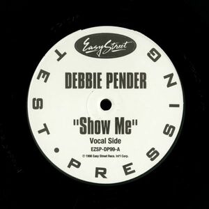 試聴 Debbie Pender - Show Me [12inch] Easy Street Records US 1998 Garage House