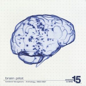 試聴 Brain Pilot - Cerebral Navigators: Anthology 1993-1997 [2LP] Kalahari Oyster Cult NED 2019 Techno