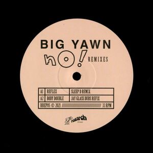 試聴 Big Yawn - No! Remixes [12inch] Research Records AUS 2021 Breaks/Techno