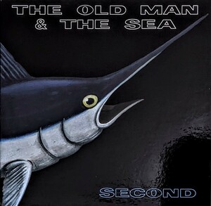 The Old Man & The Sea ジ・オールド・マン・アンド・ザ・シー - Second 500枚限定リマスター再発アナログ・レコード