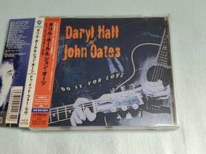 (CD) Daryl Hall &John Oates●ダリル・ホール＆ジョン・オーツ/ Do It For Love ドゥ・イット・フォー・ラヴ　日本盤