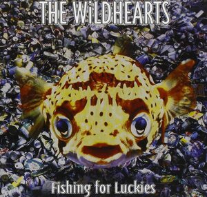 Fishing for Luckies ザ・ワイルドハーツ 輸入盤CD