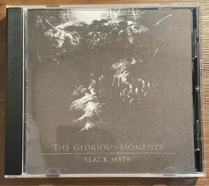 Black Hate - The Glorious Moments / CD