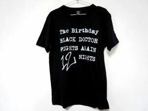 The Birthday ザバースデイ2013 LIVE Tシャツ BLACK DOCTOR FIGHT AGAIN 12 NIGHTS チバユウスケ