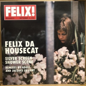 Felix Da Housecat - Silver Screen Shower Scene　(A7)