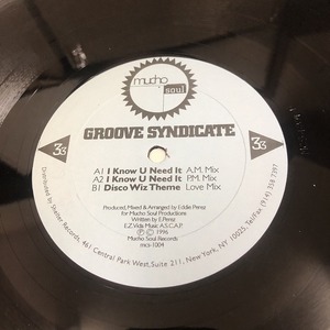 Groove Syndicate - I Know U Need It　(A9)
