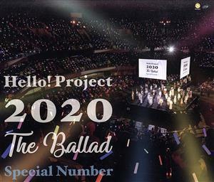 Ｈｅｌｌｏ！　Ｐｒｏｊｅｃｔ　２０２０　～Ｔｈｅ　Ｂａｌｌａｄ～　Ｓｐｅｃｉａｌ　Ｎｕｍｂｅｒ（Ｂｌｕ－ｒａｙ　Ｄｉｓｃ）／ハロー