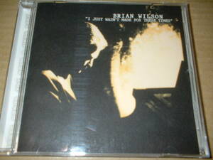 【輸入ＣＤ】ブライアン・ウィルソン（Ｂｒｉａｎ Ｗｉｌｓｏｎ）／駄目な僕　I just wasn't made for these times.（９５年作！ソロ３作目