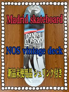 Madrid skateboards 2010’s Daniel Cuervo vintage skateboard deck NOS マドリッド スケートボード ビンテージ 新品未使用品 テープ付き