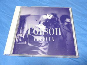 REBECCA レベッカ　POISON　ポイズン　CD/　POISON MIND・MOON・真夏の雨・等１０曲　32DH 847