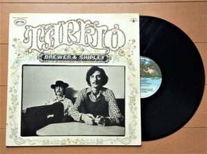 ブルーワー&シップレイ '70年米LP「TARKIO」Brewer & Shipley "人生の道" Nick Gravenitesプロデュース J.ガルシア M.ナフタリン