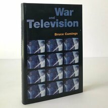 War and television 「戦争とテレビ」 Bruce Cumings_画像1