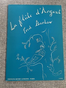 【送料無料】バルロー　La flute d'Argent　銀の笛／ルモワンヌ社