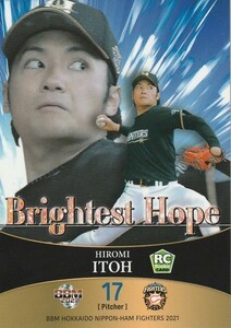 BBM 2021 北海道日本ハムファイターズ 伊藤大海 F67 Brightest Hope