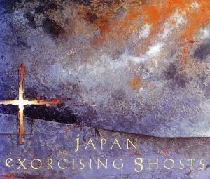 ＥＸＯＲＣＩＳＩＮＧ　ＧＨＯＳＴＳ／ジャパン