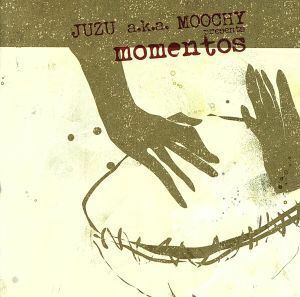 ＭＯＭＥＮＴＯＳ／ＪＵＺＵ　ａｋａ　ＭＯＯＣＨＹ