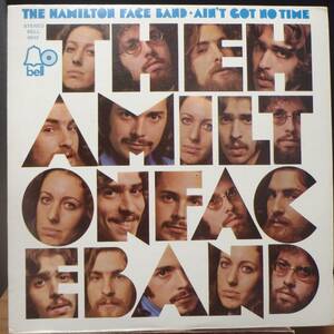 【CR576】THE HAMILTON FACE BAND 「Ain’t Got No Time」, ’70 US Original　★ポップ・ロック/クラシック・ロック