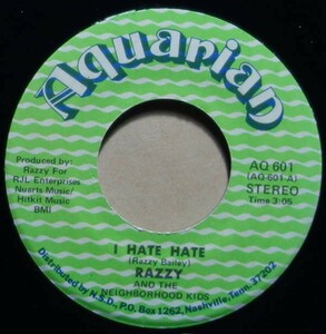 Soul/Country◆USオリジ◆Razzy And The Neighborhood Kids - I Hate Hate◆マイナーレーベル◆7inch/7インチ/試聴/超音波洗浄