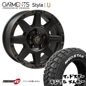 4本セット GARMENTS Style U 16X7.0J 5/114.3 +35 MUDSTAR radial M/T 215/70R16 オフロード ホワイトレター ウェッズ ガーメンツ デリカD5