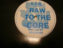 ●R&B UK SOUL 12inch●RAW TO THE CORE FEAT. SAMANTA SCOT / DON'T ASK MY NEIGHBOURS_画像1