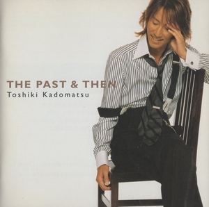 角松敏生 / THE PAST＆THEN / 2005.10.26 / 17thアルバム / 初回限定盤 / CD＋DVD / BVCR-18054-55