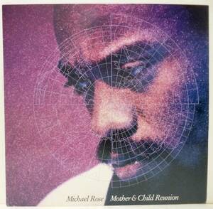 12　MICHAEL ROSE　Mother & Child Reunion　マイケルローズ