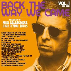 ♪CD ノエル・ギャラガーズ・ハイ・フライング・バーズ バック・ザ・ウェイ・ウィー・ケイム:Vol 1 (2011 - 2021) (完全生産限定盤)