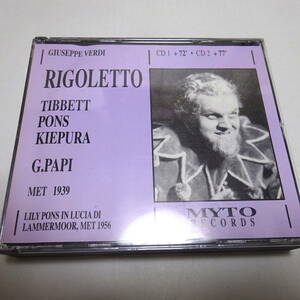 輸入盤/Myto/2CD「ヴェルディ：リゴレット」ジェンナーロ・パピ/ティベット/ポンズ/キープラ/1939年MET/Papi/Rigoletto