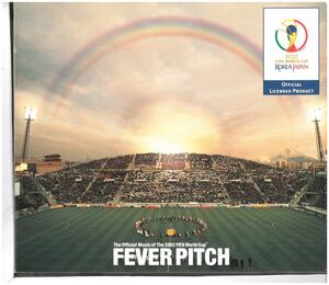 FEVER PITCH~The Official Music of The 2002 FIFA World Cup / オムニバス (出場国選手等情報ブック付）　CD