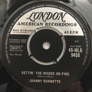 【コピス吉祥寺】JOHNNY BURNETTE/SETTIN' THE WOODS ON FIRE(45HLG9458)