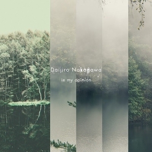 【新宿ALTA】 新品 Daijiro Nakagawa/in my opinion 【完全数量限定盤】(アナログレコード)(NBPC0068)