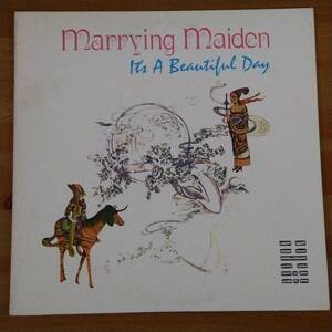 IT'S A BEAUTIFUL DAY / MARRYING MAIDEN