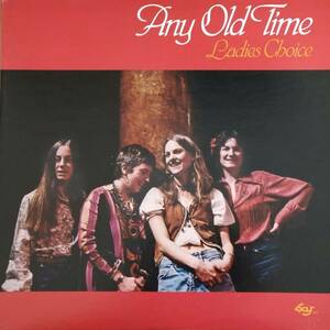 ANY OLD TIME / LADIES CHOICE