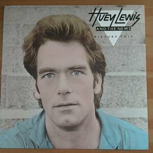 HUEY LEWIS AND THE NEWS / PICTURE THIS US盤　美品