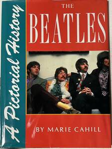 Marie Cahill The Beatles: A Pictorial History 洋書　ビートルズ写真集