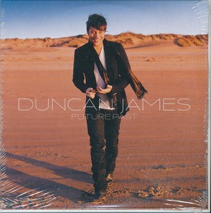 DUNCAN JAMES / ダンカン・ジェイムス / FUTURE PAST /EU盤/未開封CCCD！54543