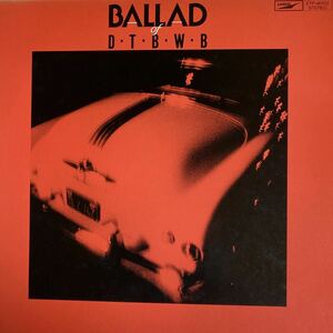 NA1110N158　LP盤　ダウンタウン・ブギウギ・バンド　/　BALLAD of D・T・B・W・B　ETP-80102