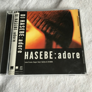 DJ HASEBE「DJ HASEBE:adore」 ＊DJ HASEBEのソロ・ミニ・アルバム。Sugar SoulのAIKO、元Frugsのエミコ、キングギドラのZeebra他が参加