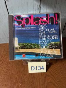 ☆D134 Splash! 15 Thirst-quenching Tracks（R.E.M wilco mark eit zel elvis costello T.D.F ...etc　再生確認済み クリックポスト発送