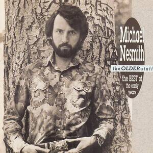 輸 Michael Nesmith The Older Stuff - The Best Of The Early Years モンキーズ◆規格番号■R2-70763◆送料無料■即決●交渉有