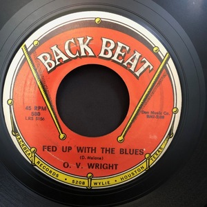 O.V. Wright / Eight Men, Four Women Fed Up With The Blues 7inch Back Beat