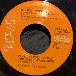 Wilson Pickett / Take A Closer Look At The Woman You're With 7inch RCA Victor