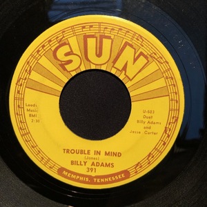 Billy Adams / Trouble In Mind Lookin' For My Mary Ann 7inch Sun