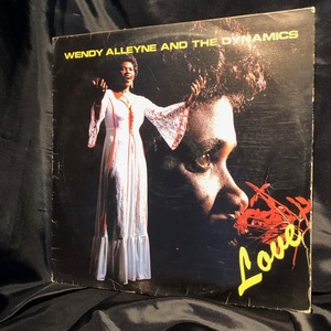 Wendy Alleyne And The Dynamics / Love Is A Wonderful Wicked Thing Never Miss LP WIRL