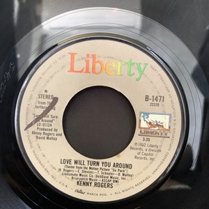 Kenny Rogers / Love Will Turn You Around I Want A Son 7inch Liberty