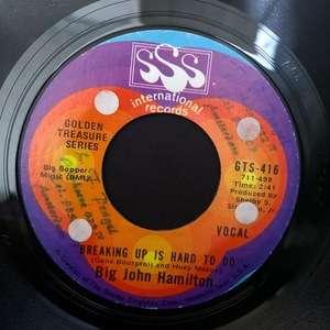 Big John Hamilton / Breaking Up Is Hard To Do Love Comes And It Goes 7inch SSS International
